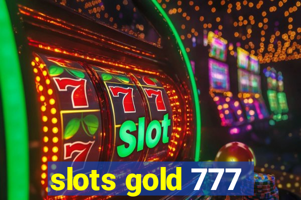 slots gold 777