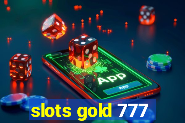 slots gold 777