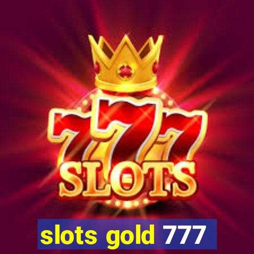 slots gold 777