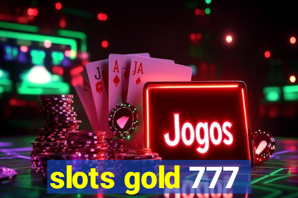 slots gold 777