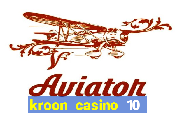 kroon casino 10 euro gratis