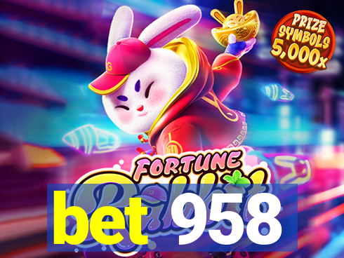 bet 958