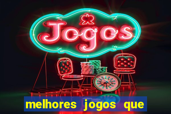 melhores jogos que pagam dinheiro de verdade