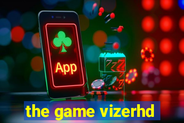 the game vizerhd