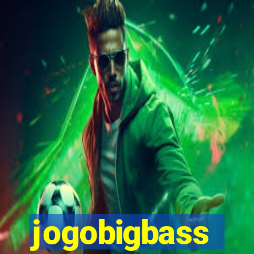 jogobigbass