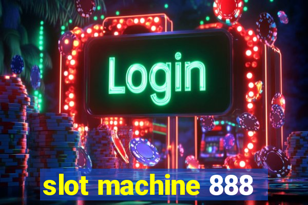 slot machine 888