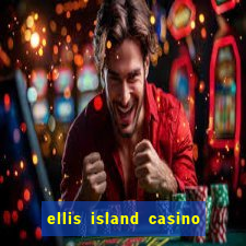 ellis island casino hotel & brewery