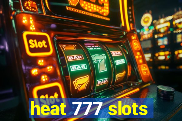 heat 777 slots