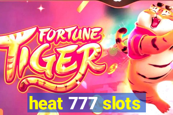 heat 777 slots