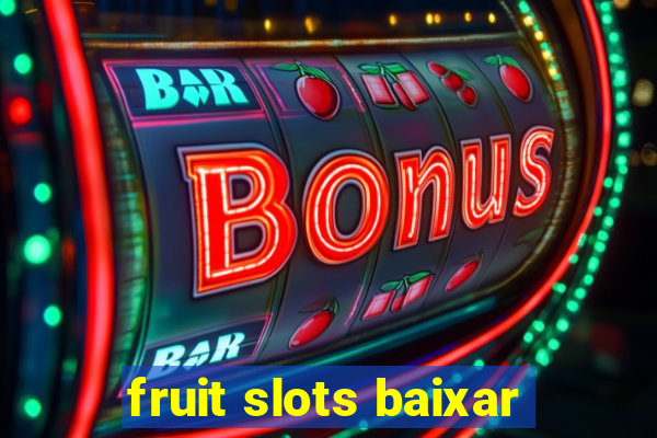 fruit slots baixar