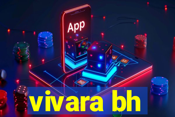 vivara bh