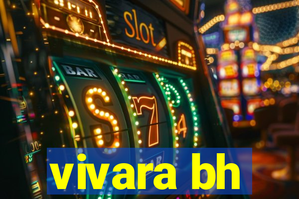 vivara bh