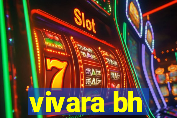 vivara bh