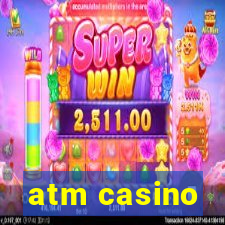 atm casino