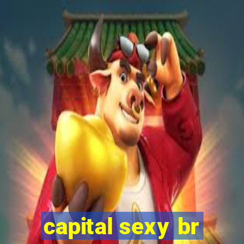 capital sexy br