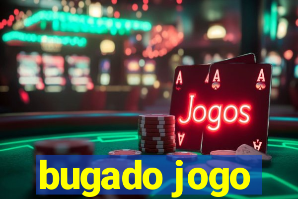 bugado jogo