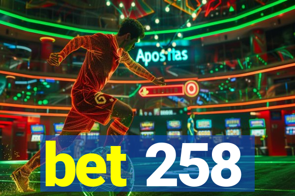 bet 258