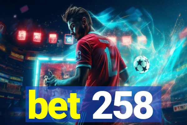 bet 258