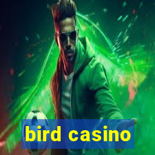 bird casino