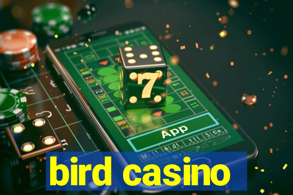 bird casino