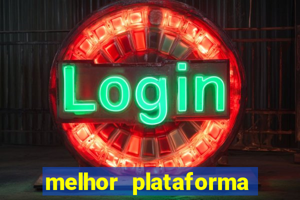 melhor plataforma de jogos cassino