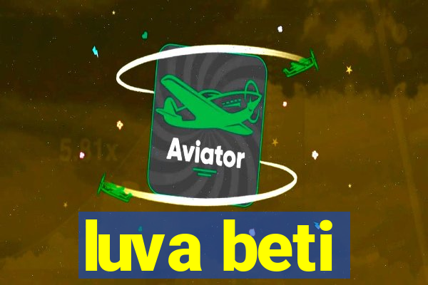 luva beti