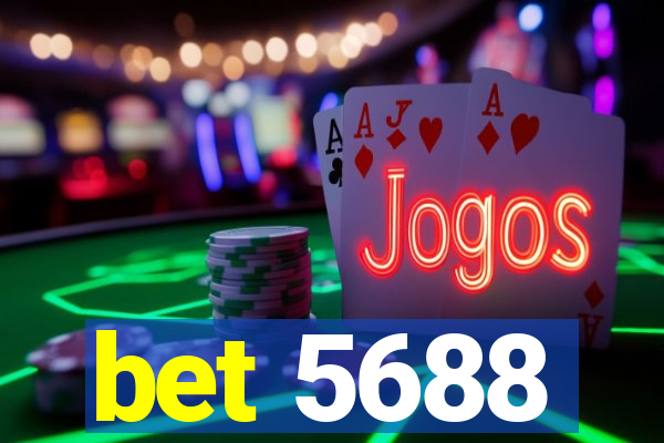 bet 5688