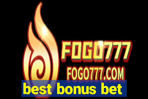 best bonus bet