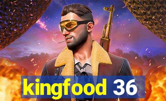 kingfood 36