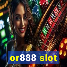 or888 slot