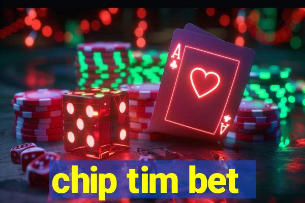 chip tim bet