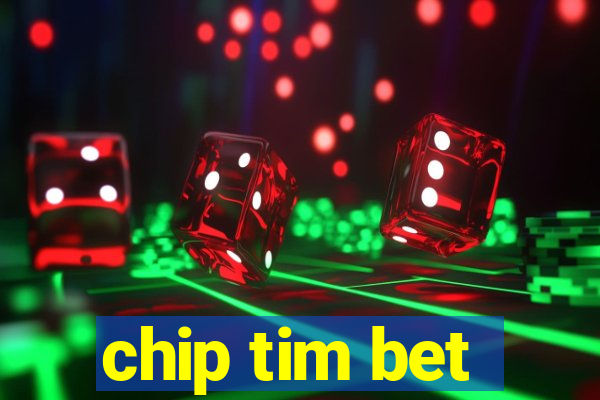 chip tim bet