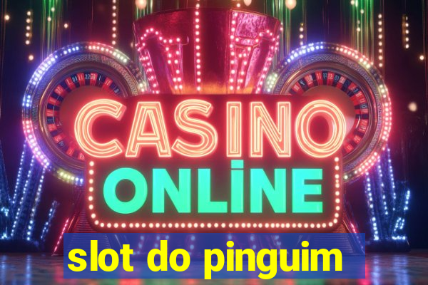 slot do pinguim