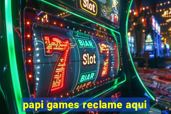 papi games reclame aqui