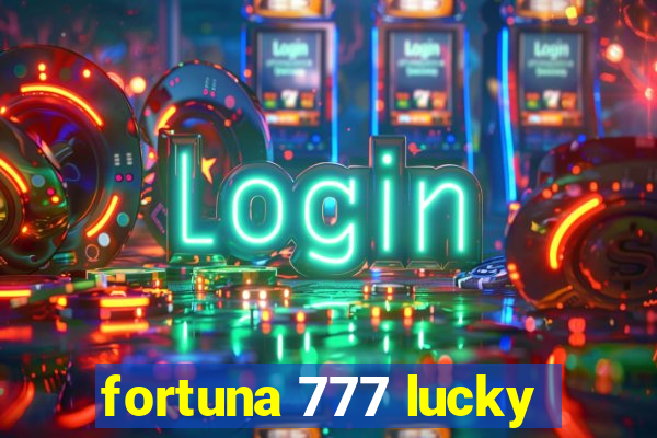 fortuna 777 lucky