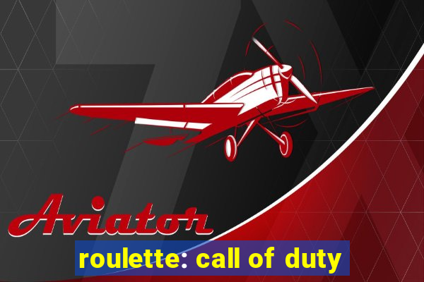 roulette: call of duty