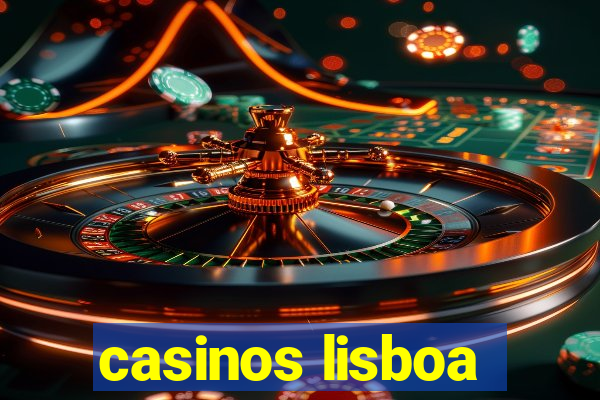 casinos lisboa