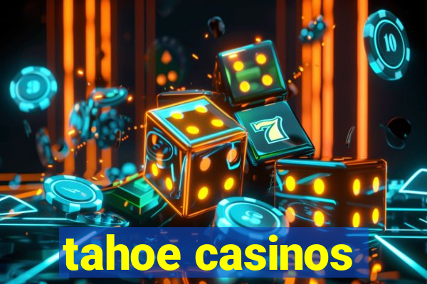 tahoe casinos