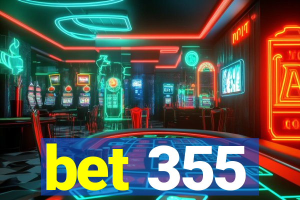 bet 355