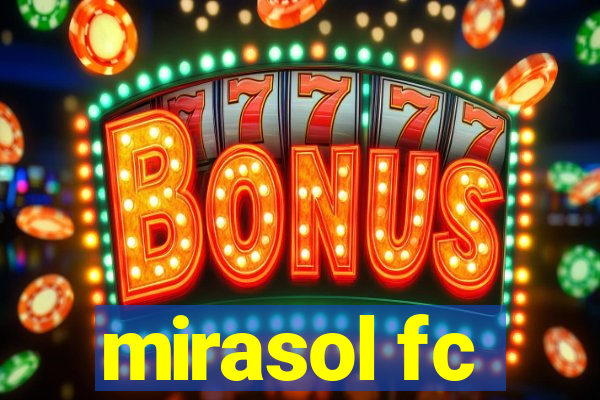 mirasol fc