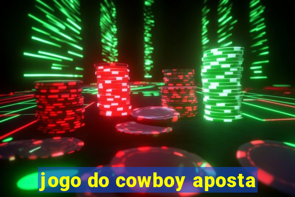 jogo do cowboy aposta