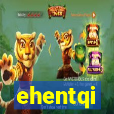 ehentqi