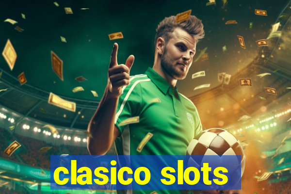 clasico slots