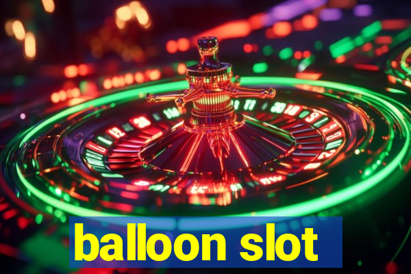 balloon slot