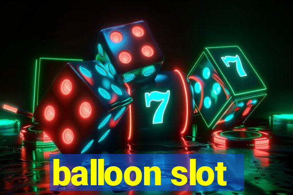 balloon slot