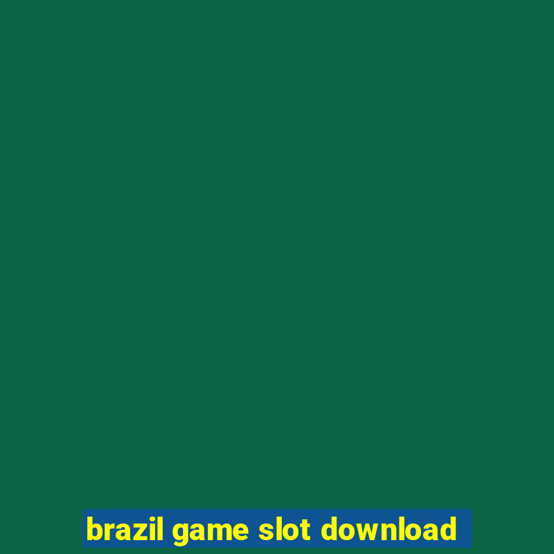 brazil game slot download