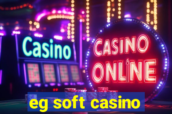 eg soft casino