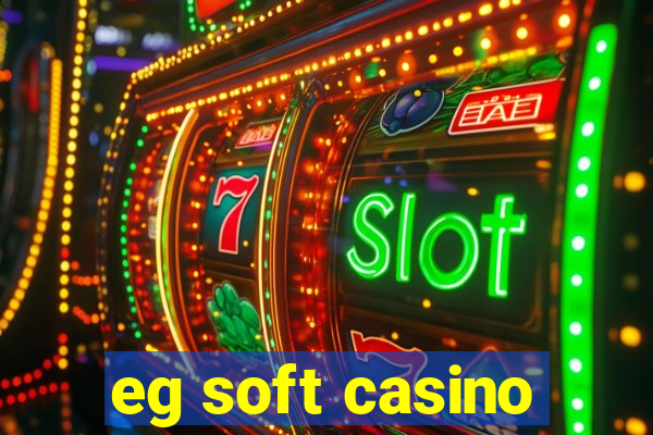 eg soft casino