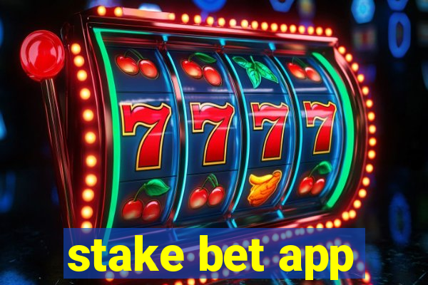 stake bet app