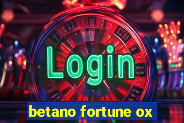 betano fortune ox